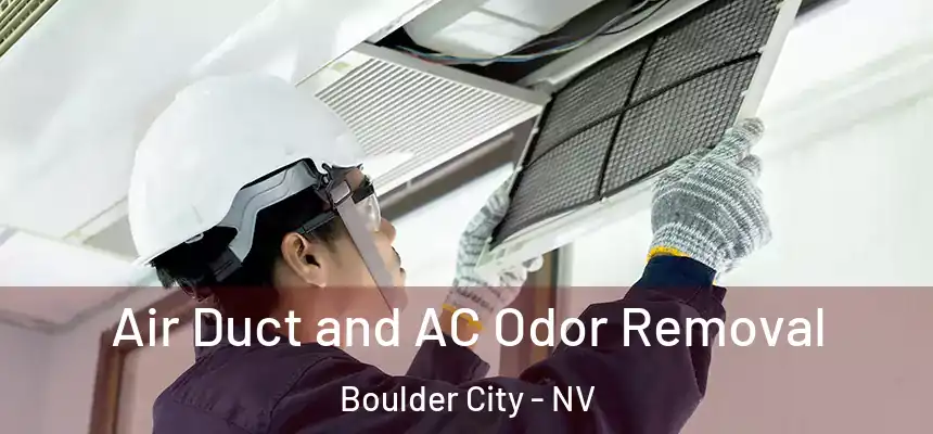  Air Duct and AC Odor Removal Boulder City - NV
