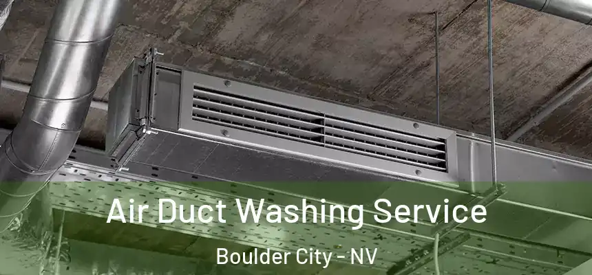  Air Duct Washing Service Boulder City - NV