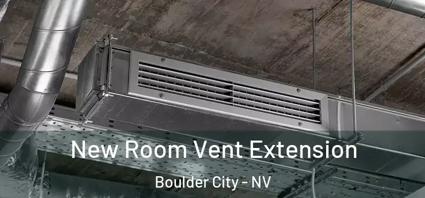  New Room Vent Extension Boulder City - NV